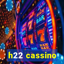 h22 cassino